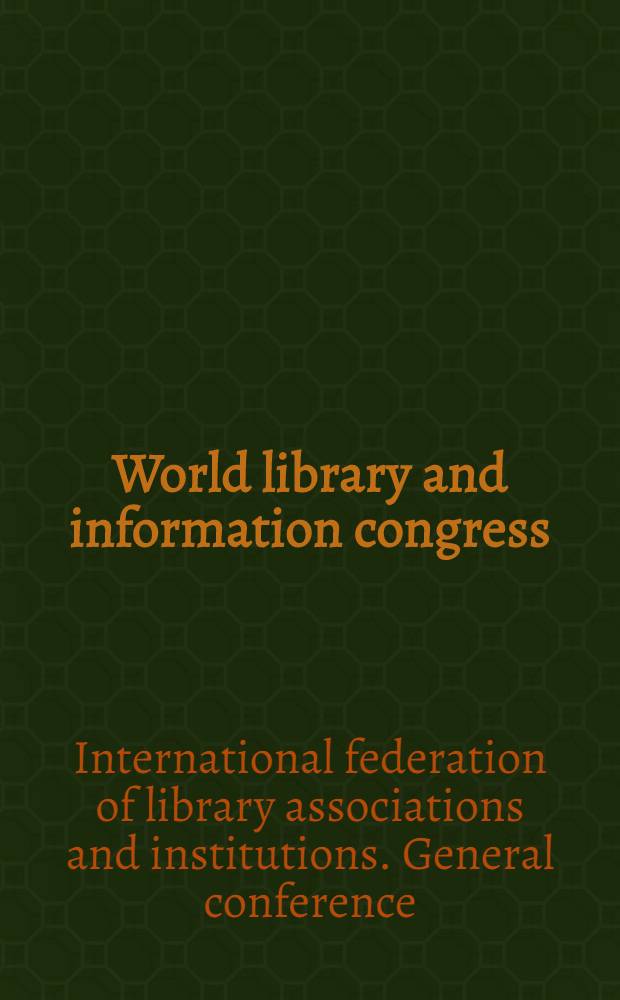 World library and information congress: 70th IFLA general conference and сouncil "Libraries: tools for education and development", August 22-27, 2004, Buenos Aires, Argentina : conference programme and proceedings