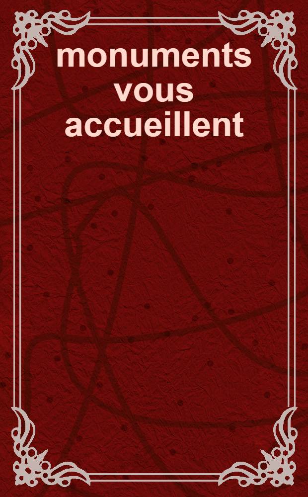 100 monuments vous accueillent