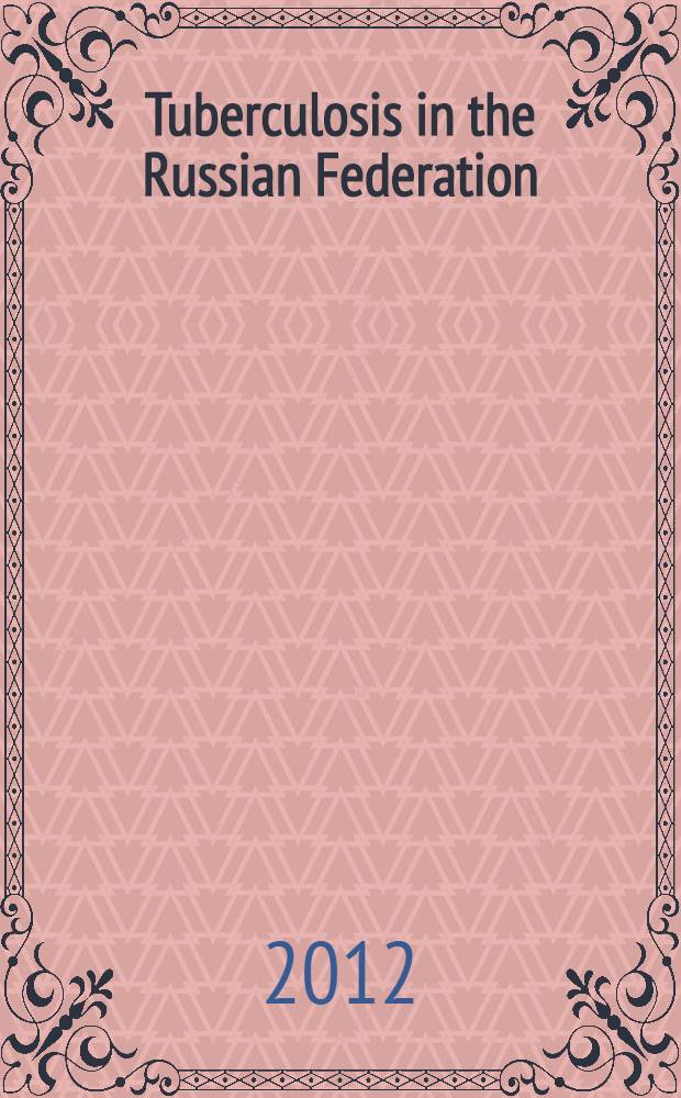 Tuberculosis in the Russian Federation : an analytical review of the statistical indicators used in the Russian Federation