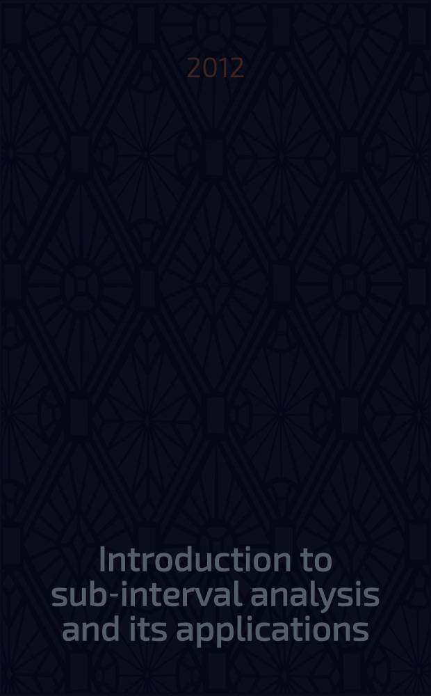 Introduction to sub-interval analysis and its applications