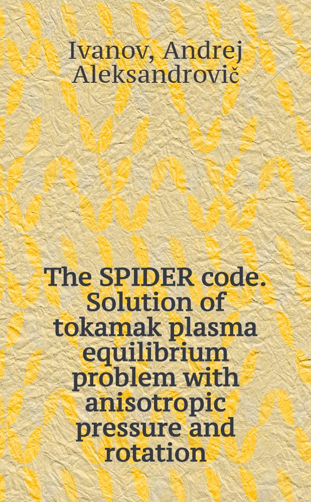 The SPIDER code. Solution of tokamak plasma equilibrium problem with anisotropic pressure and rotation