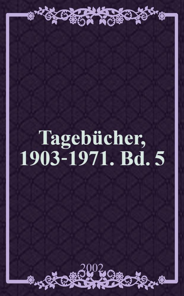 Tagebücher, 1903-1971. Bd. 5 : Kommentar