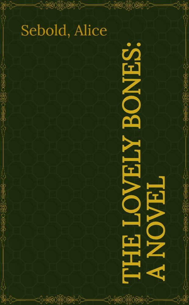 The lovely bones : a novel