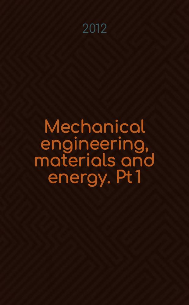 Mechanical engineering, materials and energy. Pt 1