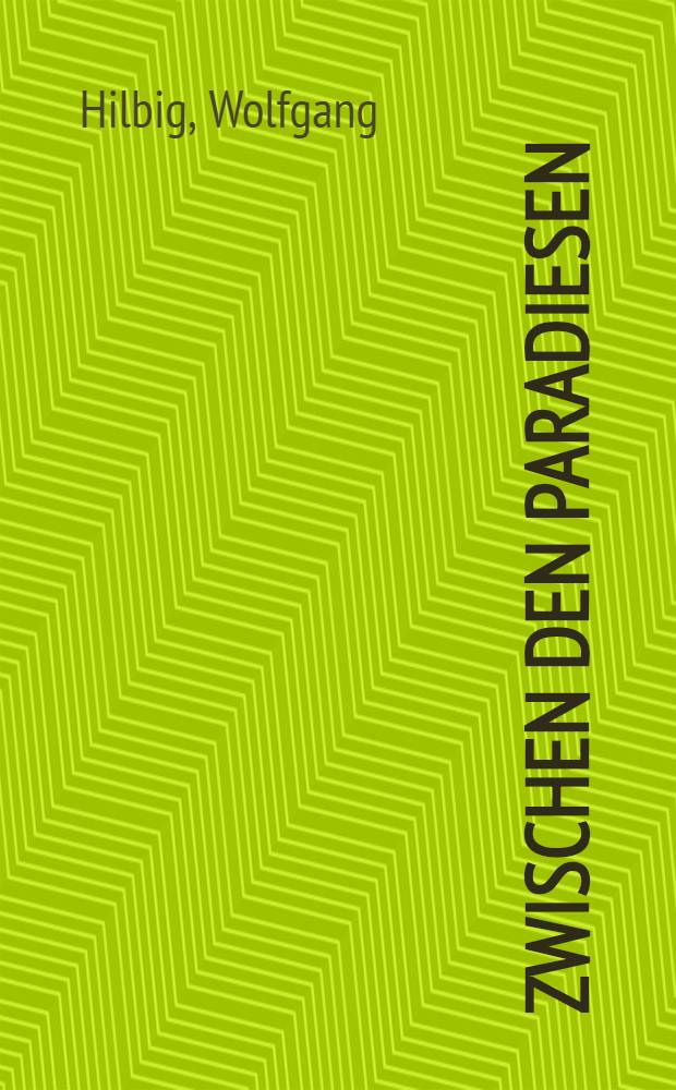Zwischen den Paradiesen : Prosa, Lyrik