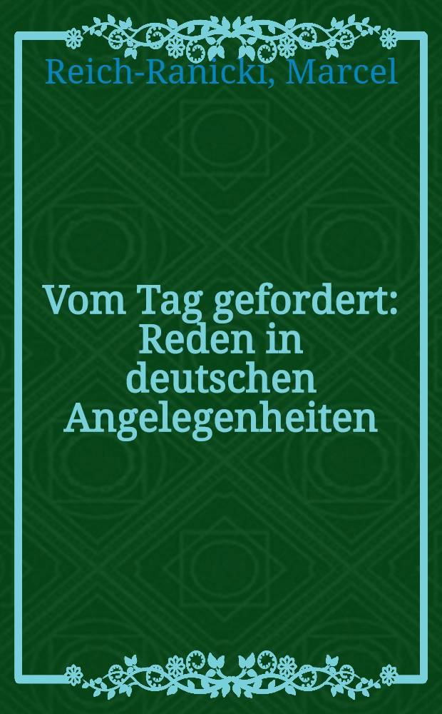 Vom Tag gefordert : Reden in deutschen Angelegenheiten = День приближается:говорит о немецких делах