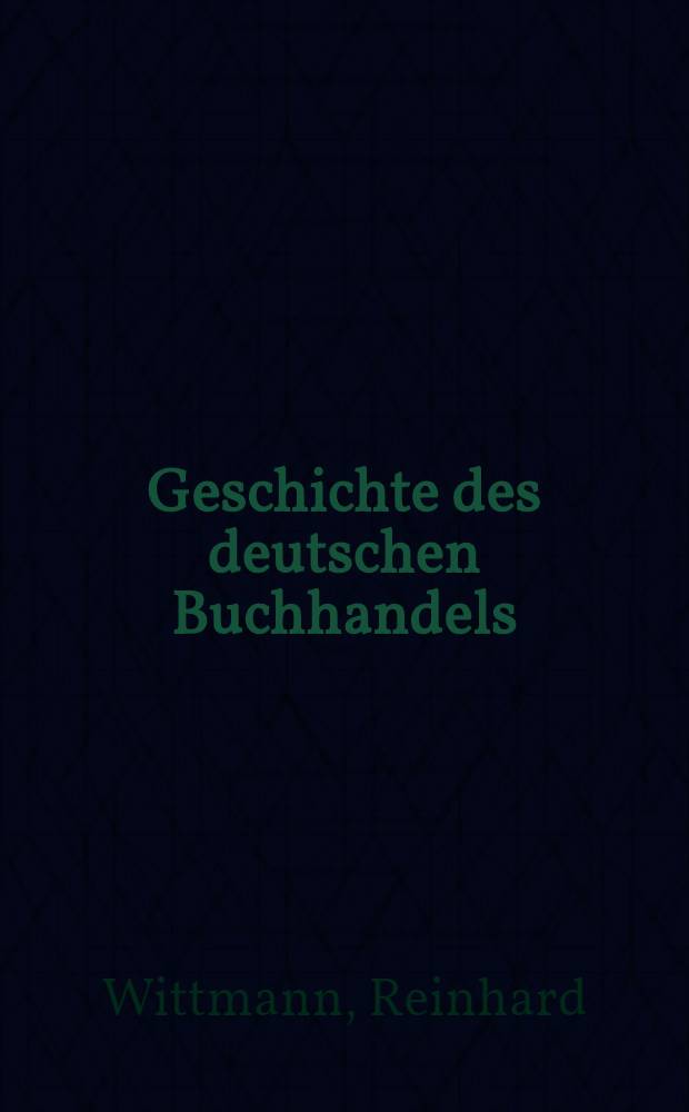 Geschichte des deutschen Buchhandels : ein &Uuml;berblick = История немецкой книжной торговли
