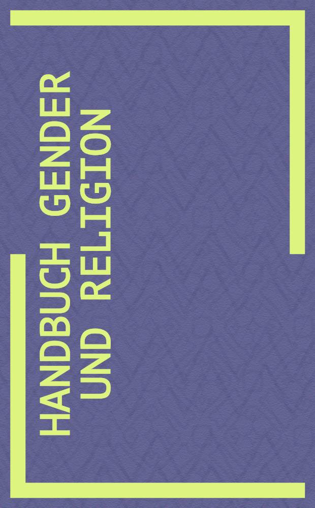 Handbuch Gender und Religion = Гендер и религия