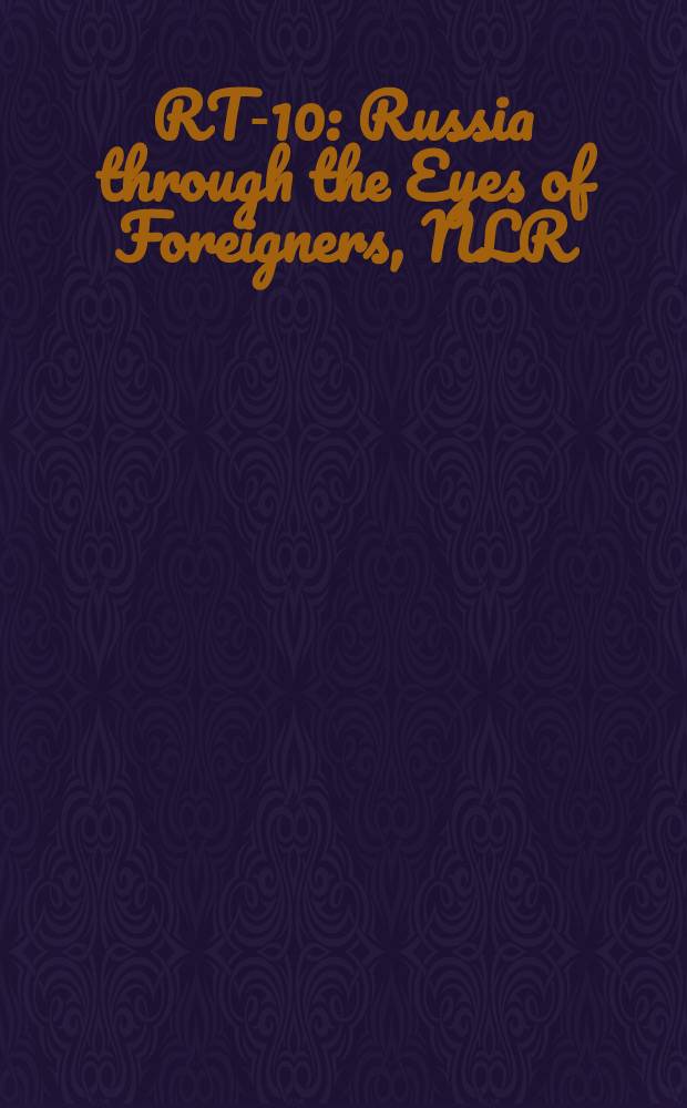 RT-10: Russia through the Eyes of Foreigners, 