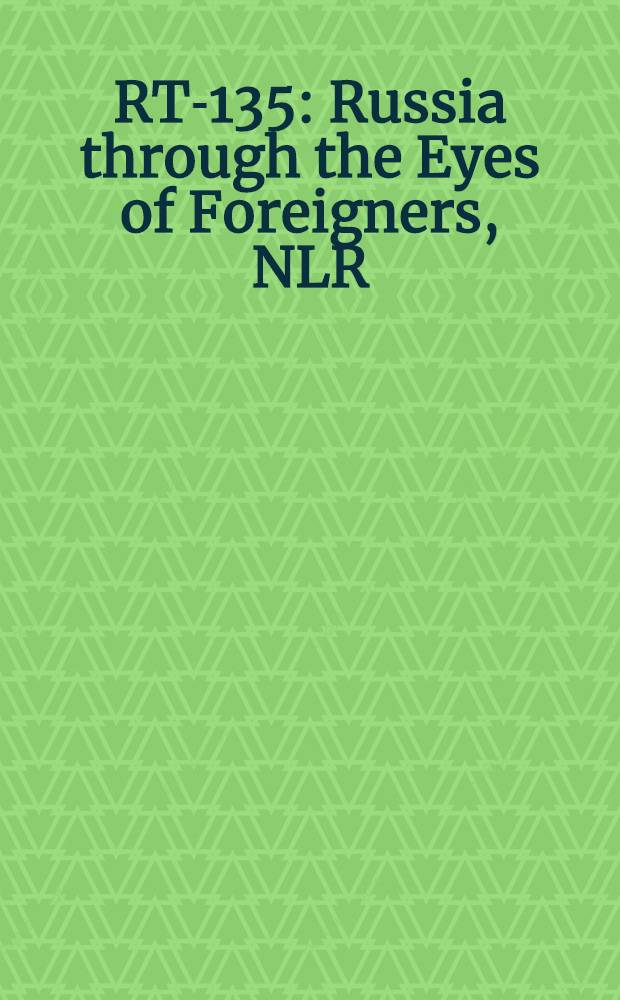 RT-135: Russia through the Eyes of Foreigners, 