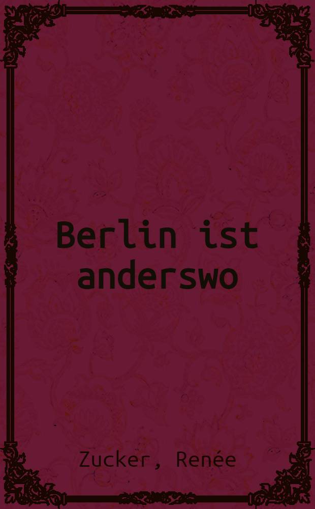 Berlin ist anderswo