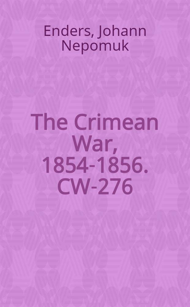 The Crimean War, 1854-1856. CW-276 : Der Bienenkorb = Книга памяти: события нынешней русско-турецкой войны