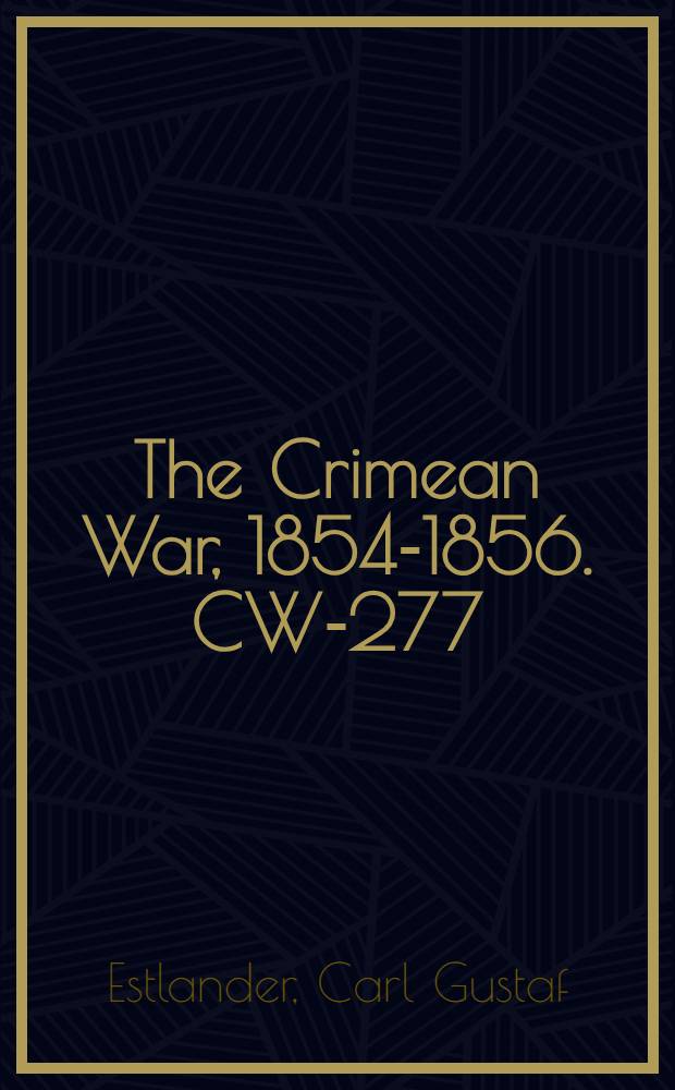 The Crimean War, 1854-1856. CW-277 : Ett minne från crigssommarn 1854 = Воспоминания о войне, 1854