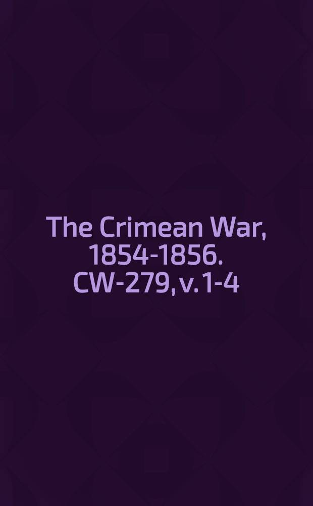 The Crimean War, 1854-1856. CW-279, v. 1-4 : Europa's brennende Fragen = Животрепещущие вопросы Европы: наиболее важные вопросы современности