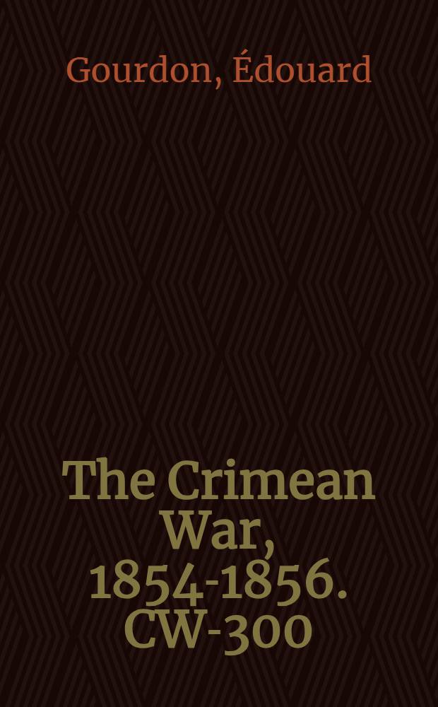 The Crimean War, 1854-1856. CW-300 : Histoire du Congrès de Paris = История Парижского конгресса