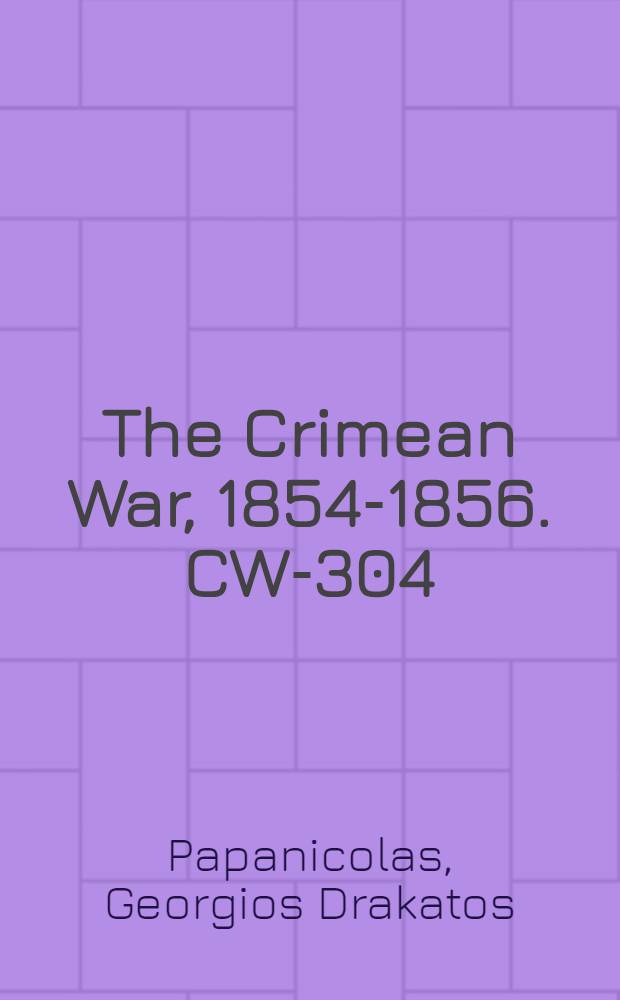 The Crimean War, 1854-1856. CW-304 : Russian Turkey, or, A Greek empire, the inevitable solution of the "Eastern question" = Русская Турция или греческая империя: неизбежное распространение "Восточного вопроса"