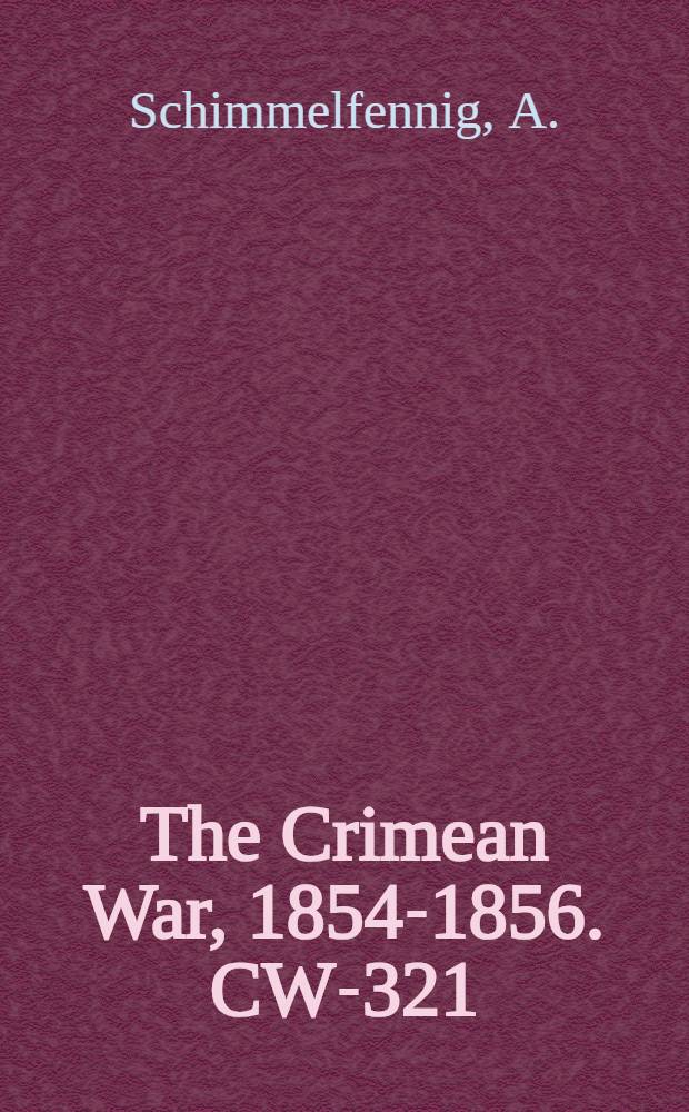 The Crimean War, 1854-1856. CW-321 : The war between Turkey and Russia = Война между Турцией и Россией: военный скетч
