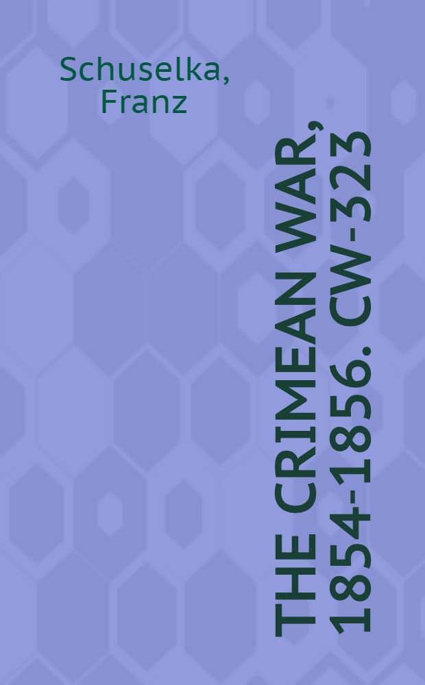 The Crimean War, 1854-1856. CW-323 : Das türkische Verhängniss und die Grossmächte = Турецкие бедствия и исторический и политический вклад Великих держав