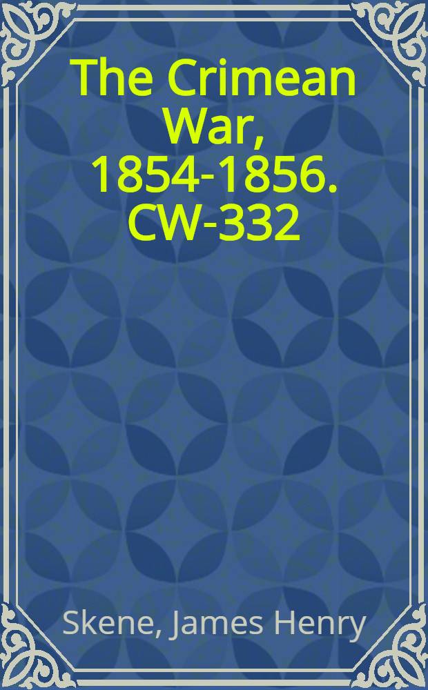 The Crimean War, 1854-1856. CW-332 : With Lord Stratford in the Crimean War = Лорд Страффорд в Крымской войне