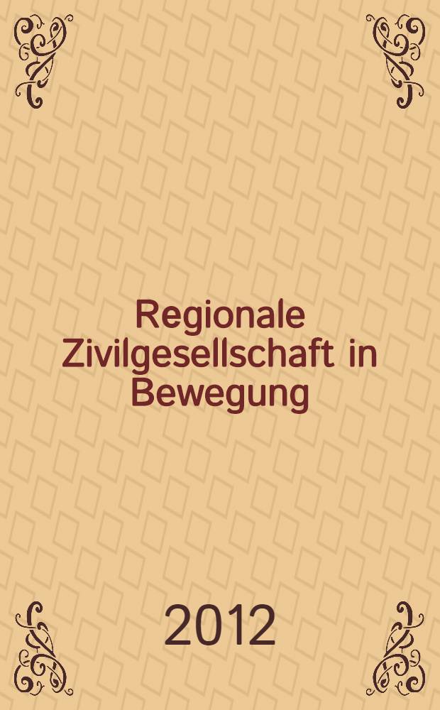Rеgionale Zivilgesellschaft in Bewegung = Cittadini innanzi tutto : Festschrift für Hans Heiss = Региональное гражданское общество в движении: юбилейный сборник в честь Ганса Хайсса
