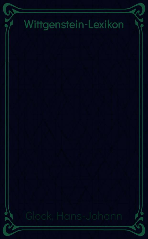 Wittgenstein-Lexikon = Словарь Витгенштейна.
