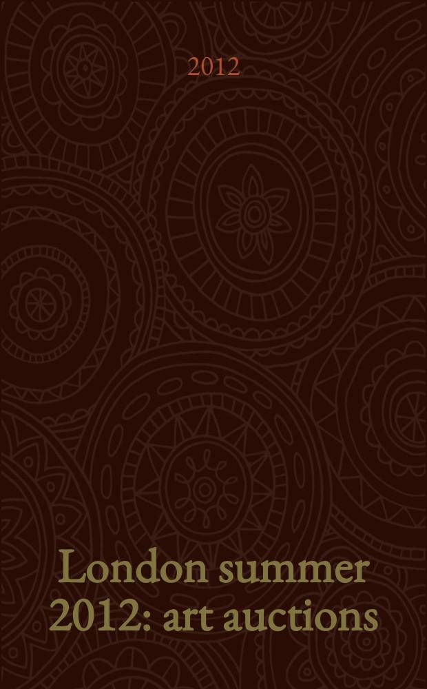 London summer 2012 : art auctions : a catalogue = Лондон лето 2012