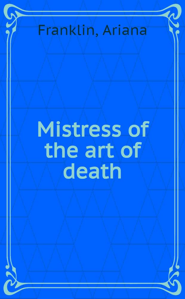 Mistress of the art of death : a novel