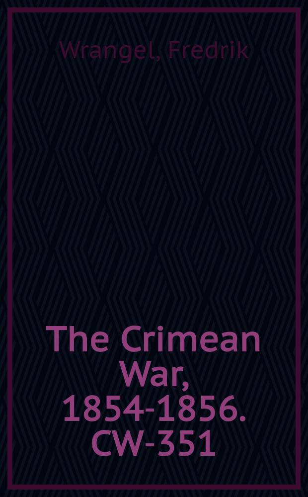 The Crimean War, 1854-1856. CW-351 : Kriget emellan Ryssland och Turkiet = Война между Россией и Турцией