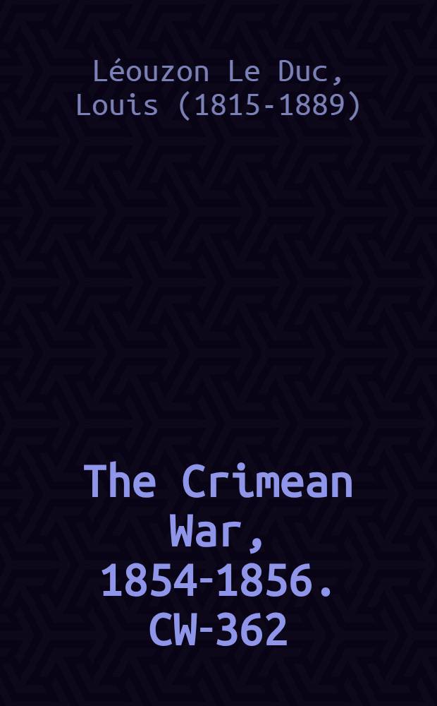 The Crimean War, 1854-1856. CW-362 : L'écho de la guerre = Эхо войны