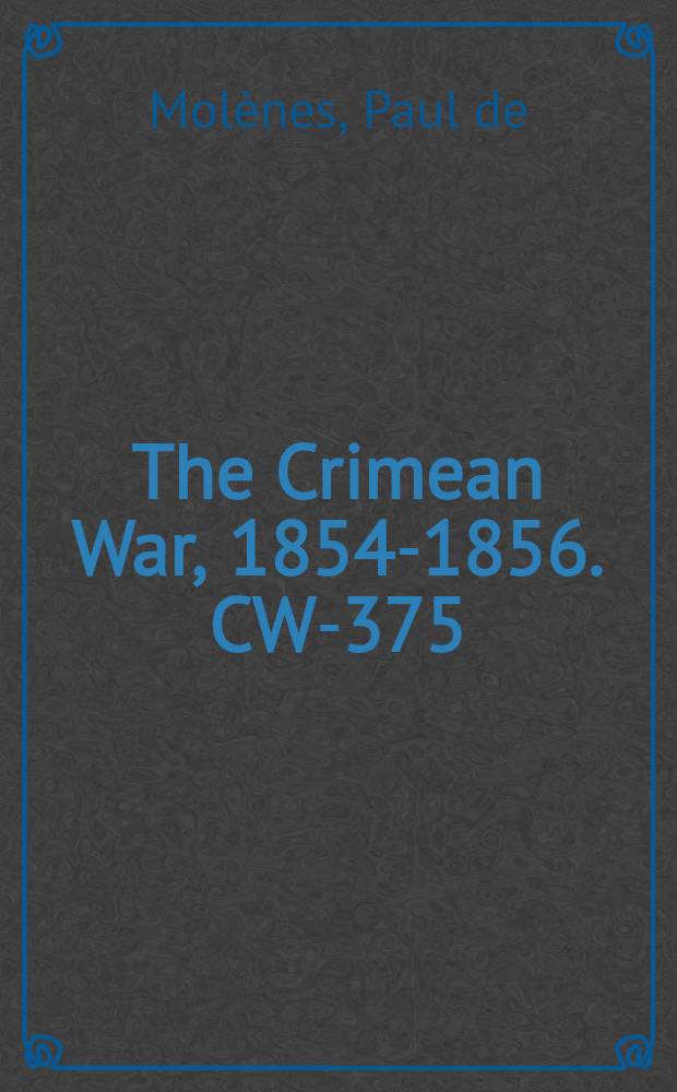 The Crimean War, 1854-1856. CW-375 : Les commentaires d'un soldat = Комментарии солдата