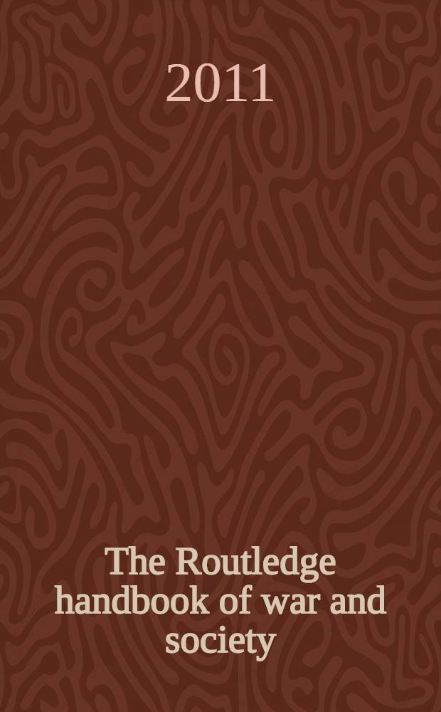 The Routledge handbook of war and society : Iraq and Afghanistan