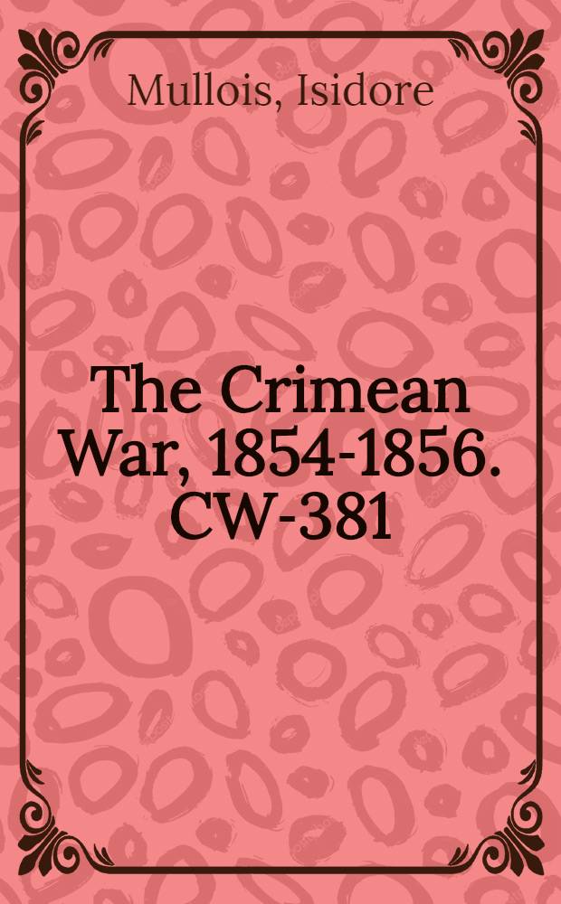The Crimean War, 1854-1856. CW-381 : L'histoire de la guerre d'Orient des enfants = История детской Восточной войны