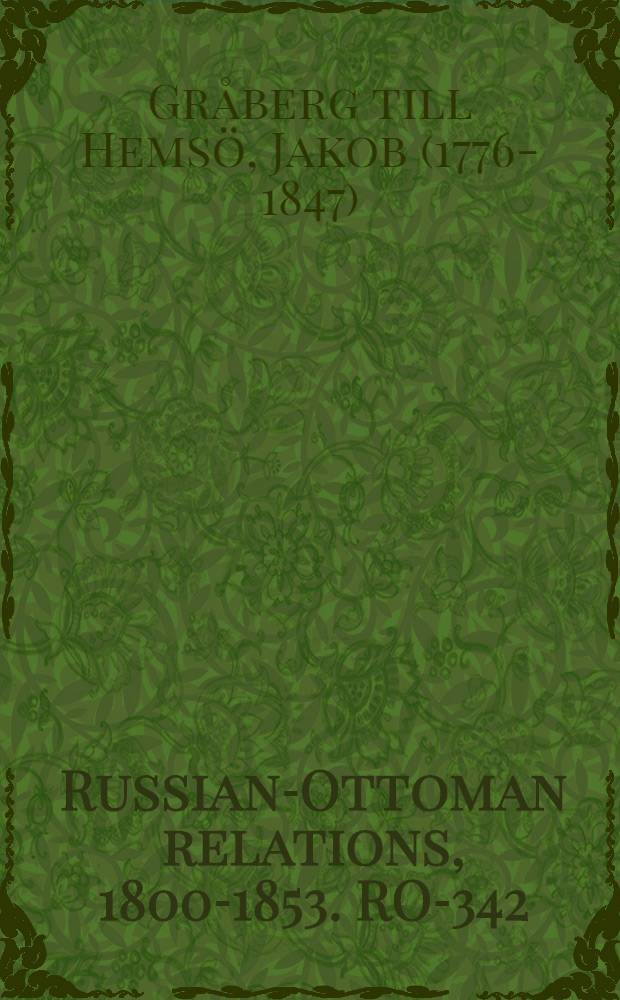 Russian-Ottoman relations, 1800-1853. RO-342 : Notes statistiques sur le littoral de la Mer Noire = Статистические заметки на берегу Черного моря, география, путешествия и торговля