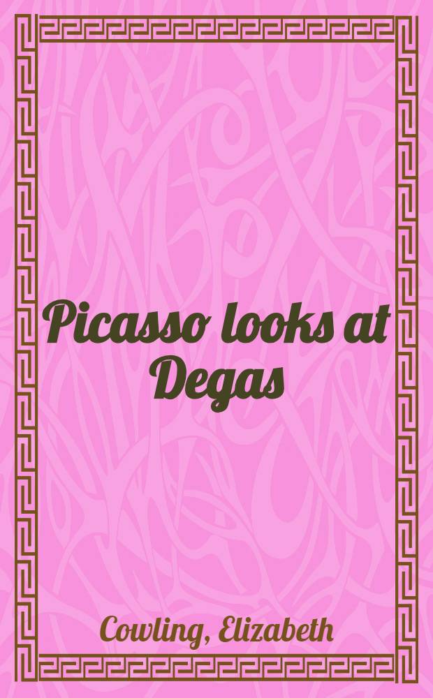 Picasso looks at Degas : published on the occasion of the exhibition, Sterling and Francine Clark art institute, Williamstown, Massachusetts, 13 June - 12 September 2010, Museu Picasso, Barcelona, 14 October 2010 - 16 January 2011 = Пикассо смотрит на Дега