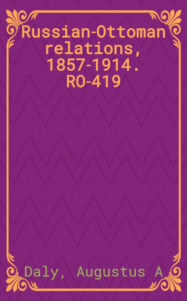Russian-Ottoman relations, 1857-1914. RO-419 : Greater lessons in massacre = Великие уроки массовых убийств