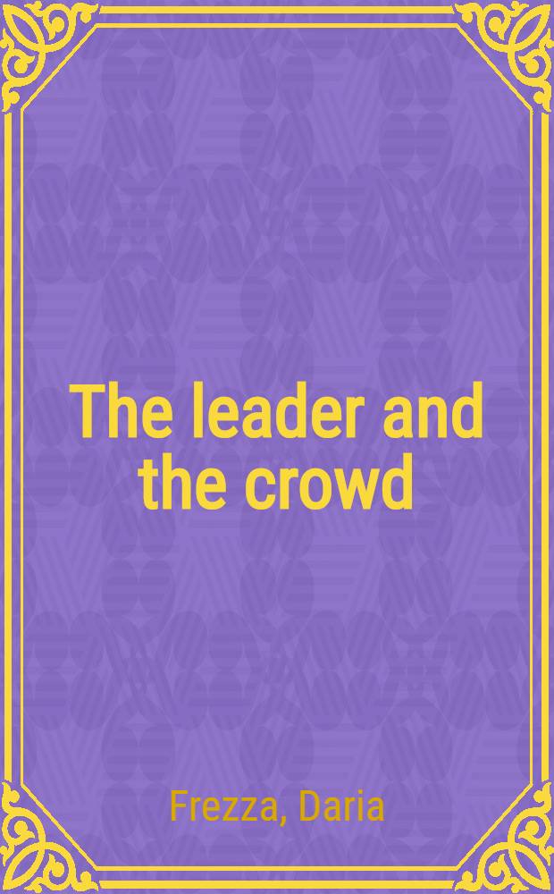 The leader and the crowd : democracy in American public discourse, 1880-1941 = Лидер и толпа