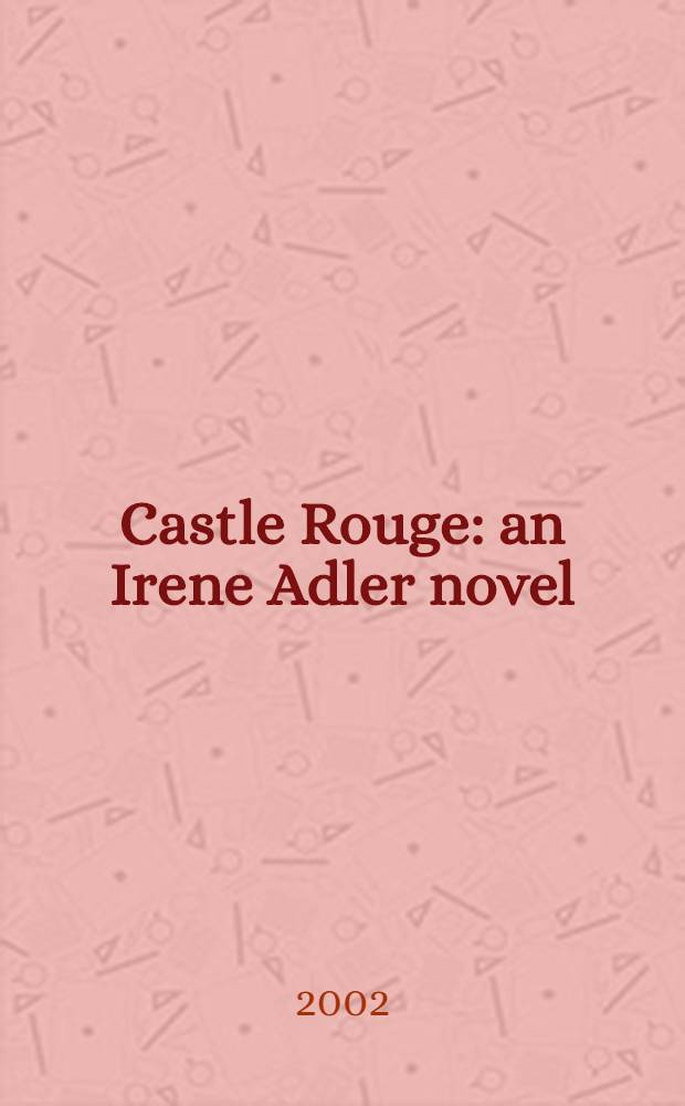 Castle Rouge : an Irene Adler novel