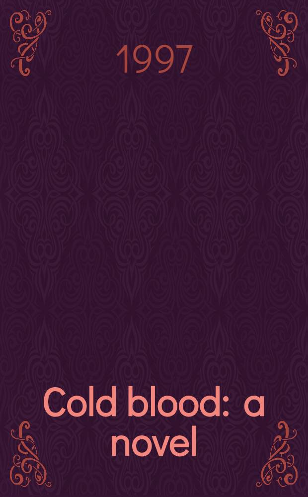 Cold blood : a novel
