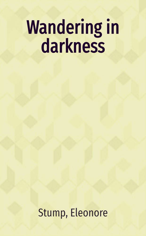 Wandering in darkness : narrative and the problem of suffering = Блуждающие во тьме. Повествование и проблема стродания