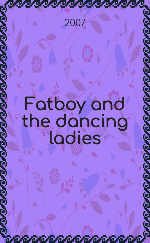 Fatboy and the dancing ladies : an African tale