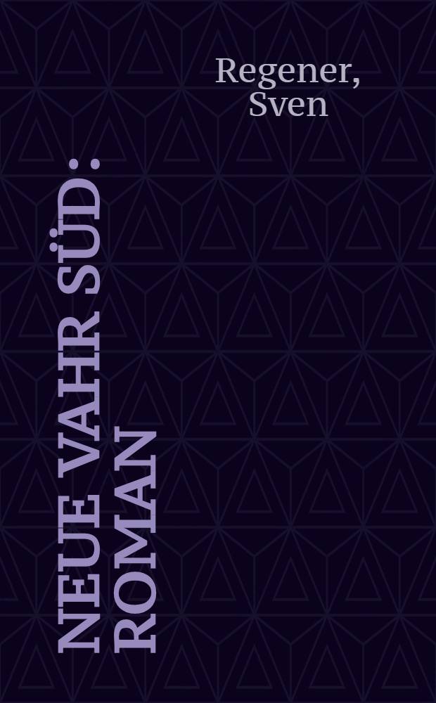 Neue Vahr Süd : Roman