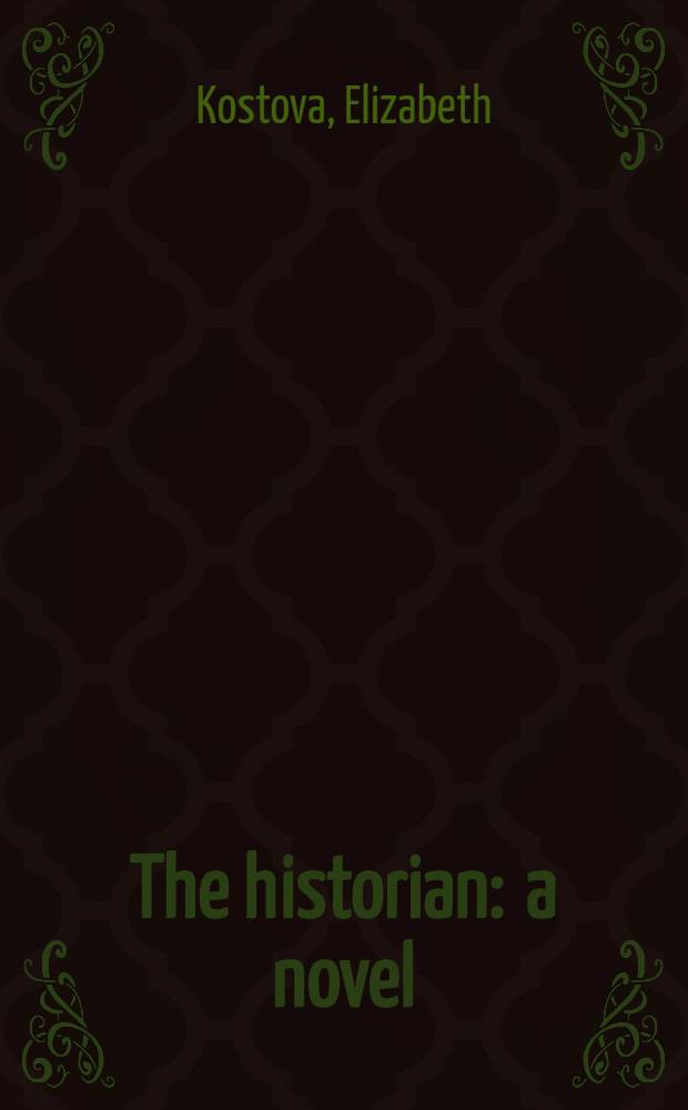 The historian : a novel