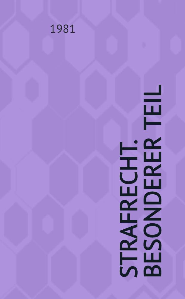 Strafrecht. Besonderer Teil