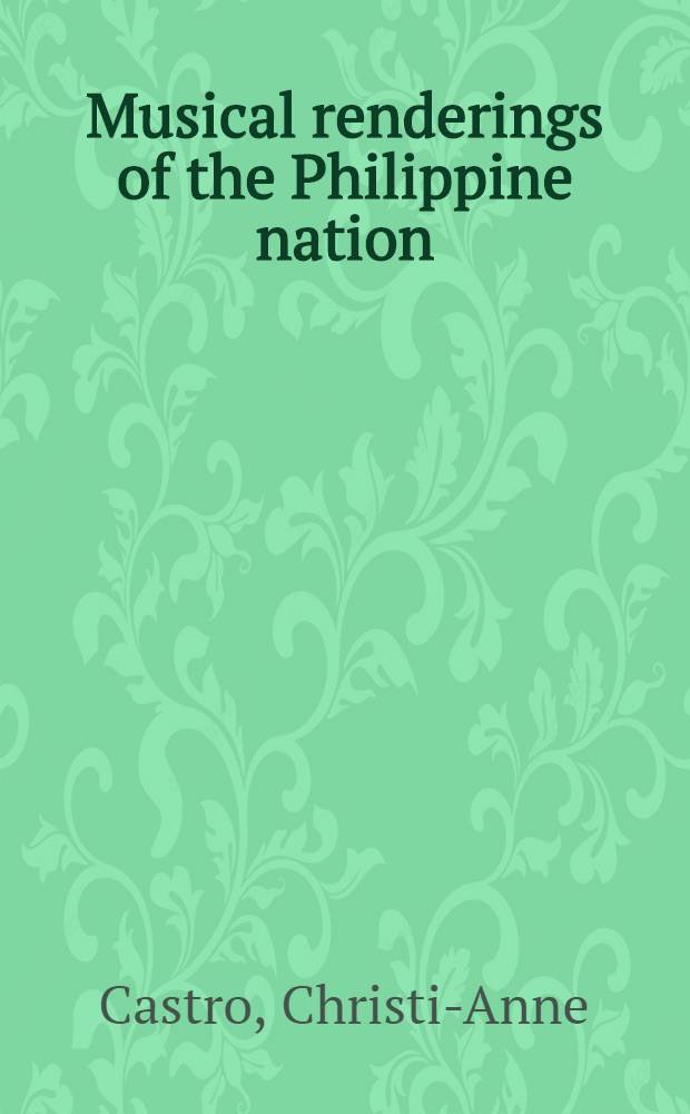 Musical renderings of the Philippine nation = Музыкальные изображения из филиппинской нации.