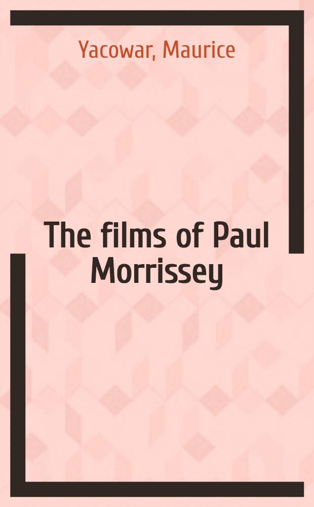 The films of Paul Morrissey = Фильмы Пола Моррисси