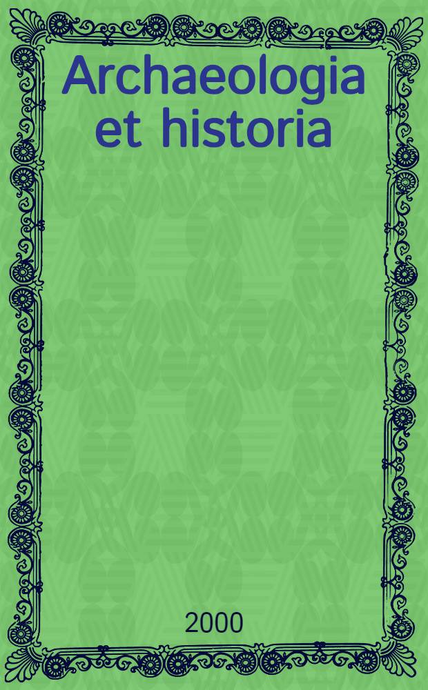 Archaeologia et historia : księga jubileuszowa dedykowana pani profesor Romanie Barnycz-Gupieńcowej = Археология и история