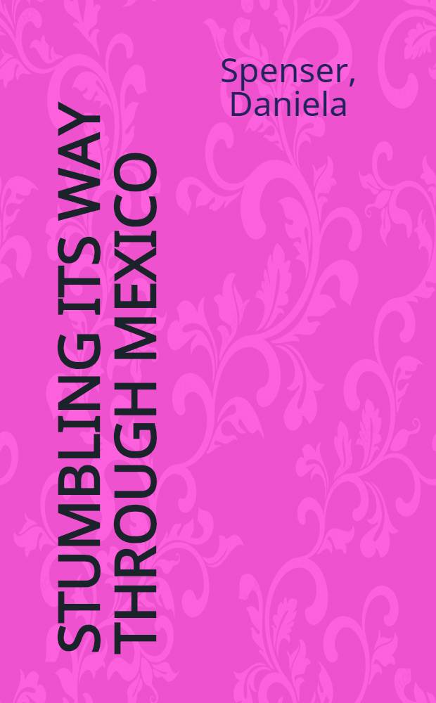 Stumbling its way through Mexico : the early years of the Communist International = Cпоткнутые на пути через Мексику