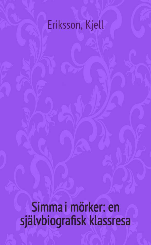 Simma i mörker : en självbiografisk klassresa