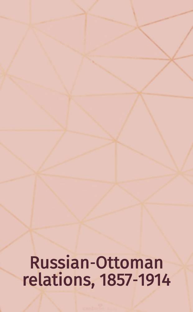 Russian-Ottoman relations, 1857-1914 : the end of the empires. RO-552 : Questions du jour, janvier-f&eacute;vrier 1878 = Вопросы дня, январь-февраль 1878