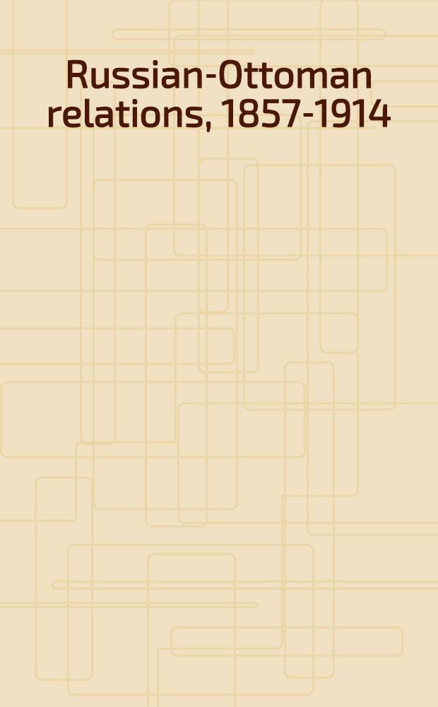 Russian-Ottoman relations, 1857-1914 : the end of the empires. RO-576 : Russische Helden des Krieges von 1877 = Русский герой войны 1877 года: изображение русско-турецкой войны